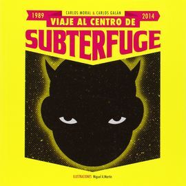 VIAJE AL CENTRO DE SUBTERFUGE