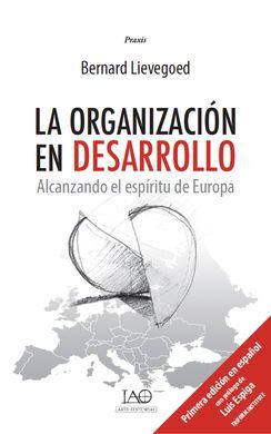 LA ORGANIZACION EN DESARROLLO. ALCANZANDO EL ESPIRITU DE EUROPA
