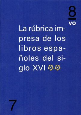 LA RUBRICA IMPRESA DE LOS LIBROS ESPAÑOLES DEL SIGLO XVI (III)