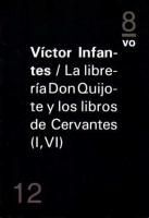 LA LIBRERIA DE DON QUIJOTE Y LOS LIBROS DE CERVANTES (I,VI)