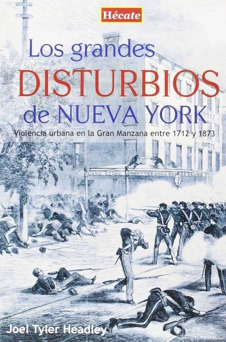 GRANDES DISTURBIOS DE NUEVA YORK, LOS