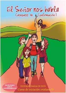 EL SEÑOR NOS HABLA CATEQUESIS DE CONFIRMACION 1