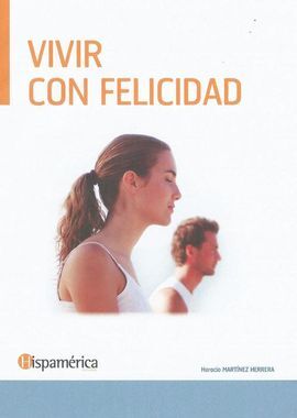 VIVIR CON FELICIDAD