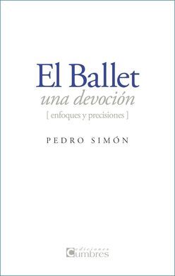 EL BALLET, UNA DEVOCIÓN