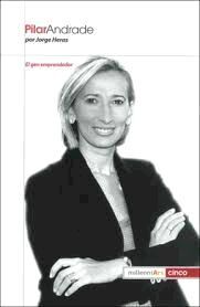 PILAR ANDRADE EL GEN EMPRENDEDOR