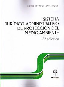 SISTEMA JURÍDICO-ADMINISTRATIVO DE PROTECCIÓN DEL MEDIO AMBIENTE (3ª ED.)