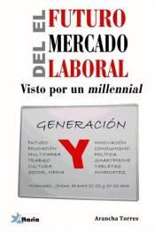 EL FUTURO DEL MERCADO LABORAL VISTO POR UN MILLENNIAL