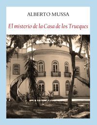 EL MISTERIO DE LA CASA DE LOS TRUEQUES