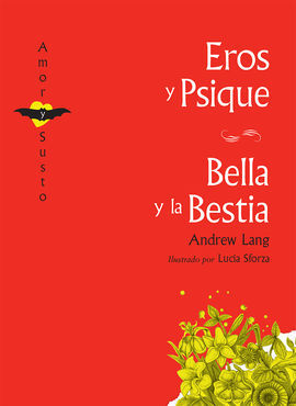 EROS Y PSIQUE / BELLA Y LA BESTIA