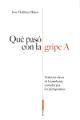 QUÉ PASÓ CON LA GRIPE A
