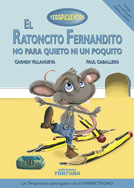 EL RATONCITO FERNANDITO NO PARA QUIETO NI UN POQUITO