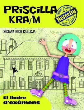 PRISCILLA KRAIM. 4: EL LLADRE D'EXÀMENS