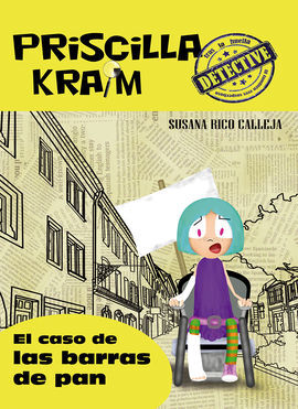 PRISCILLA KRAIM. 5: EL CASO DE LAS BARRAS DE PAN