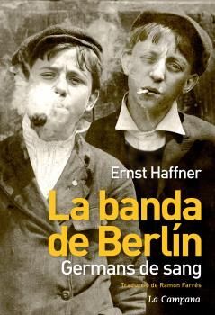 LA BANDA DE BERLÍN. GERMANS DE SANG