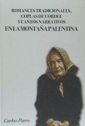 ROMANCES TRADICIONALES, COPLAS DE CORDEL Y CANTOS NARRATIVOS EN LA MONTAÑA PALEN