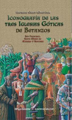 ICONOGRAFIA DE LAS TRES IGLESIAS GOTICAS DE BETANZOS