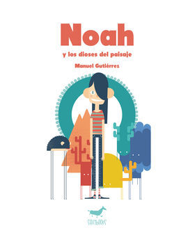 NOAH Y LOS DIOSES DEL PAISAJE