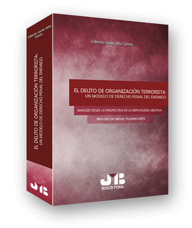 EL DELITO DE ORGANIZACIÓN TERRORISTA: UN MODELO DE DERECHO PENAL DEL ENEMIGO