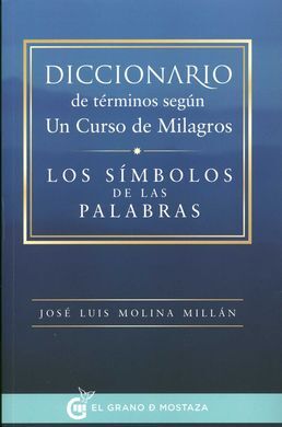 DICCIONARIO DE TERMINOS SEGUN UN CURSO DE MILAGROS