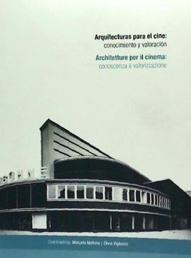 ARQUITECTURAS PARA EL CINE. CONOCIMIENTO Y VALORACIÓN