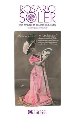 ROSARIO SOLER. UNA ZARZUELA EN CUADROS DISOLVENTES