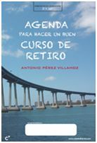 AGENDA PARA HACER UN BUEN CURSO DE RETIRO