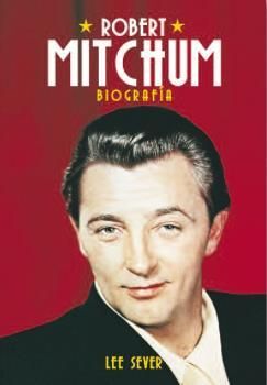 ROBERT MITCHUM. BIOGRAFÍA