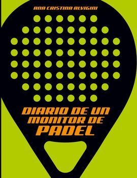 DIARIO DE UN MONITOR DE PADEL