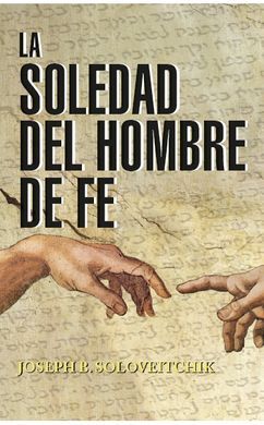 LA SOLEDAD DEL HOMBRE DE FE