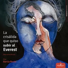 LA CRISALIDA QUE QUISO SUBIR AL EVEREST