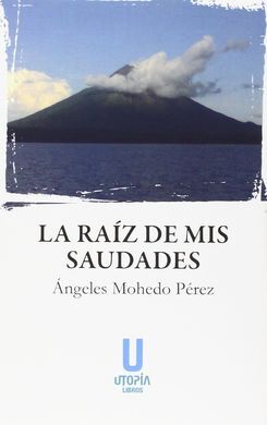LA RAÍZ DE MIS SAUDADES