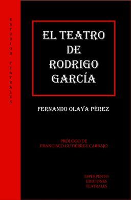 EL TEATRO DE RODRIGO GARCÍA