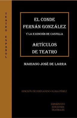 EL CONDE FERNÁN GONZÁLEZ Y LA EXENCIÓN DE CASTILLA / ARTÍCULOS DE TEATRO