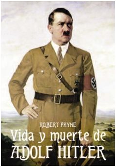 LA VIDA Y MUERTE DE ADOLF HITLER