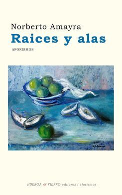 RAICES Y ALAS. AFORISMOS