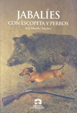 JABALÍES CON ESCOPETA Y PERROS