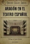 ARAGÓN EN EL TEATRO ESPAÑOL