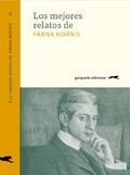 LOS MEJORES RELATOS DE FRANK NORRIS