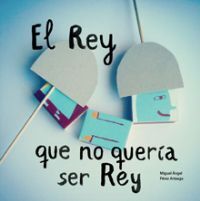 EL REY QUE NO QUERIA SER REY