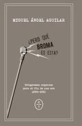 ¿PERO QUÉ BROMA ES ESTA?