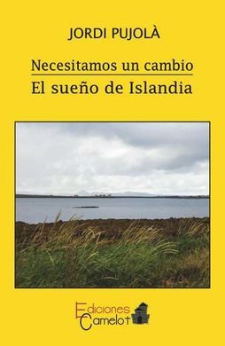 EL SUEÑO DE ISLANDIA.NECESITAMOS UN CAMBIO