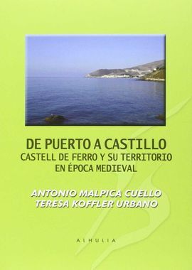 DE PUERTO A CASTILLO CASTELL DE FERRO Y SU TERRITO