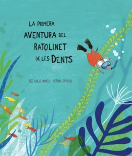 LA PRIMERA AVENTURA DEL RATOLINET DE LES DENTS