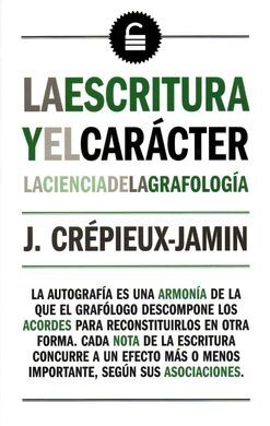 LA ESCRITURA Y EL CARÁCTER. LA CIENCIA DE LA GRAFOLOGIA