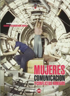 MUJERES, COMUNICACIÓN Y CONFLICTOS ARMADOS