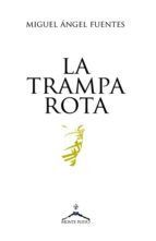 LA TRAMPA ROTA