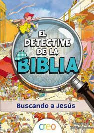 EL DETECTIVE DE LA BIBLIA: BUSCANDO A JESUS