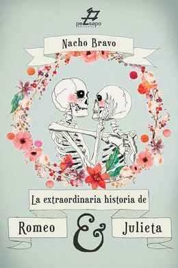 LA EXTRAORDINARIA HISTORIA DE ROMEO Y JULIETA