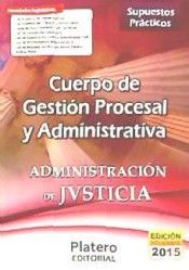 SUPUESTOS PRÁCTICOS CUERPO DE GESTIÓN PROCESAL Y ADMINISTRATIVA