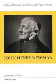 JOHN HENRY NEWMAN. ACERCARSE